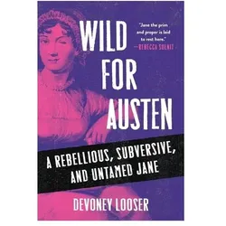 Wild for Austen, Belletristik von Devoney Looser