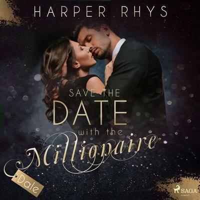 Save the Date with the Millionaire - Dale - Harper Rhys, Audio, 9788726705171