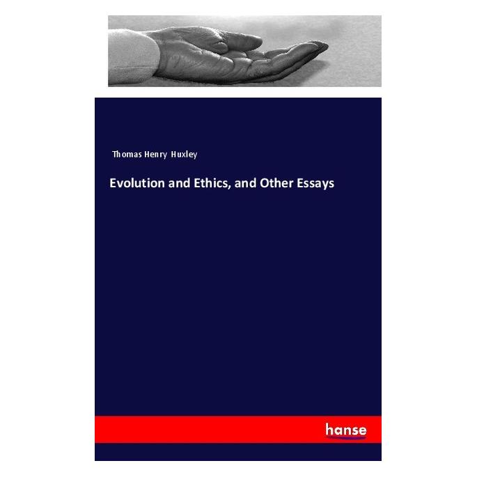 Hansebooks Evolution and Ethics, and Other Essays (Englisch, Softcover, Thomas Henry Huxley) (57144207)