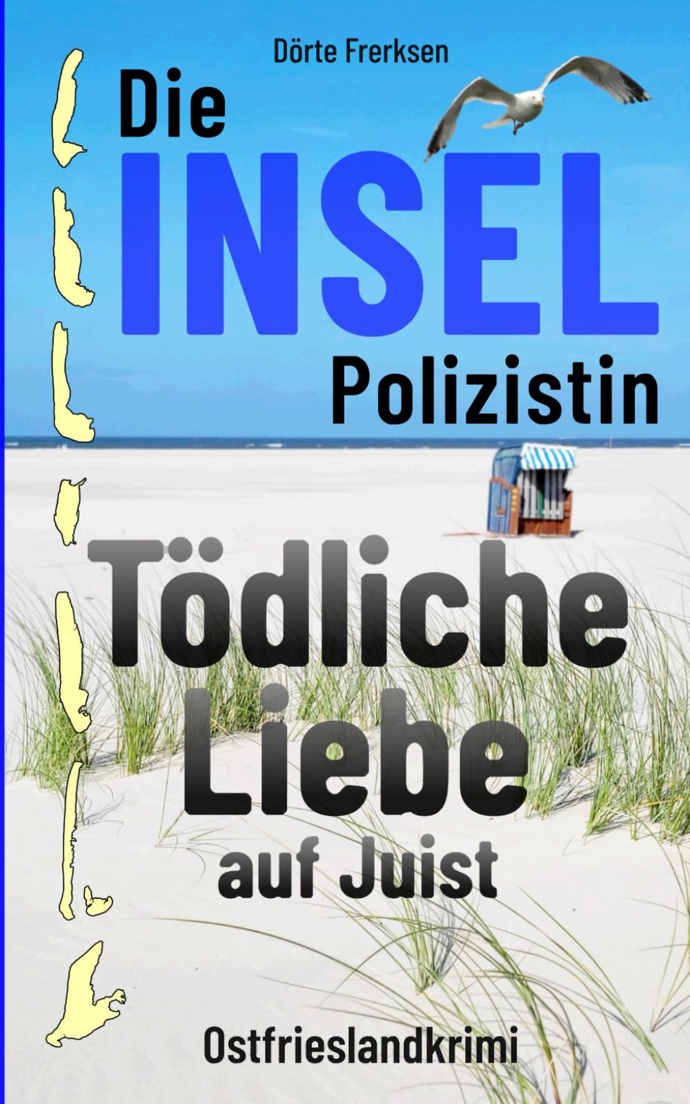 Dörte Frerksen - Die Inselpolizistin. Tödliche Liebe auf Juist: Ostfrieslandkrimi (Maike Hansen ermittelt 11) - Preis vom 17.10.2026 19:25:27 h