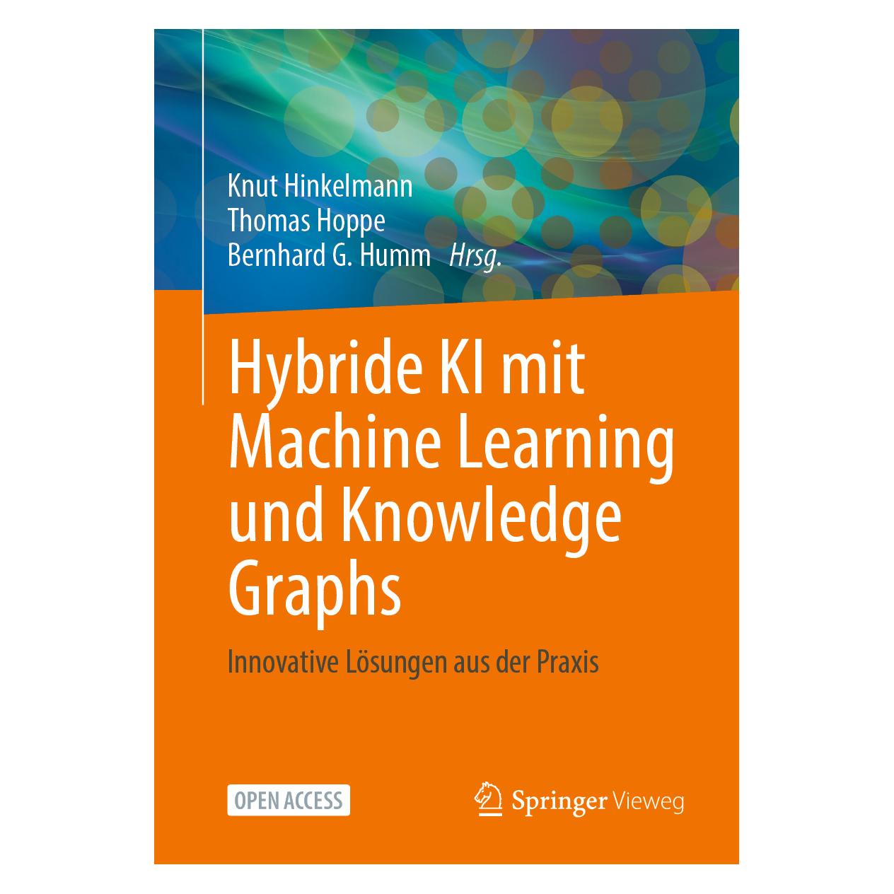 Springer Hybride KI mit Machine Learning und Knowledge Graphs (Deutsch, Softcover, Bernhard G. Humm, Knut Hinkelmann, Thomas Hoppe) (53805954)