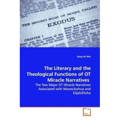 Kim, S: The Literary and the Theological Functions of OT Mir, Taschenbuch von Sang Jin Kim, VDM, 978-3-639-12033-2
