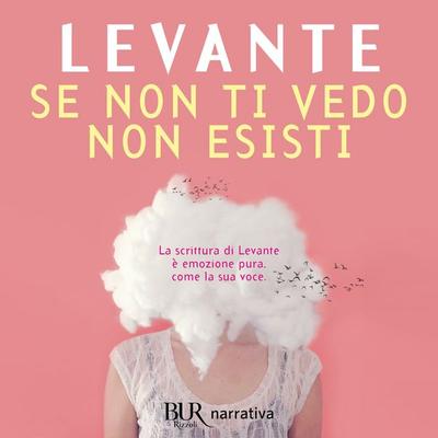 Se non ti vedo non esisti - Levante, Audio, 9788831890151