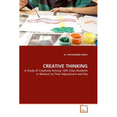 Singh, D: Creative Thinking, Taschenbuch von Ripudaman Singh, VDM, 978-3-639-28787-5