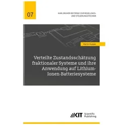 Verteilte Zustandsschätzung fraktionaler Systeme und ihre Anwendung auf Lithium-Ionen-Batteriesystem, Fachbücher von Martin Kupper