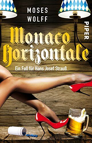 Moses Wolff - Monaco Horizontale: Ein Fall für Hans Josef Strauß (Monaco-Krimis, Band 3) - Preis vom 15.10.2026 23:06:25 h