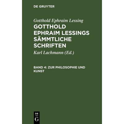 Zur Philosophie und Kunst, Gebundene Ausgabe von Gotthold Ephraim Lessing, De Gruyter, 978-3-11-263253-6