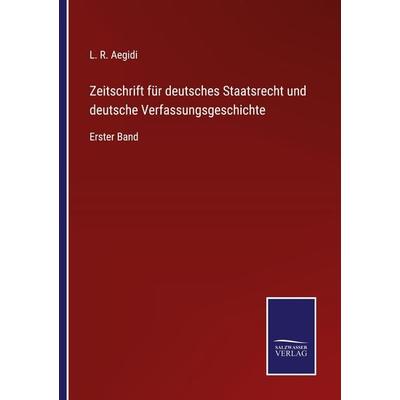 Zeitschrift für deutsches Staatsrecht und deutsche Verfassungsgeschichte, Taschenbuch von , BoD - Books on Demand, 978-3-7525-4464-0