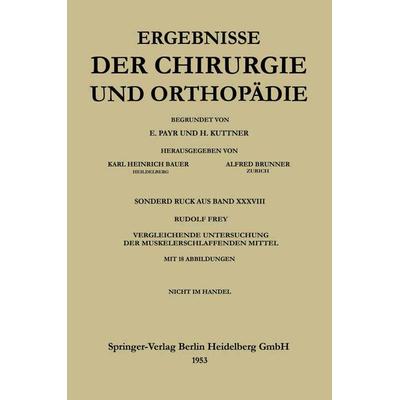 V. Vergleichende Untersuchung der muskelerschlaffenden Mittel, Taschenbuch von Rudolf Frey, Springer Berlin, 978-3-662-22831-9