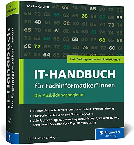 Sascha Kersken - IT-Handbuch für Fachinformatiker*innen: Der Ausbildungsbegleiter für Anwendungsentwicklung und Systemintegration. Inkl. Prüfungsfragen und Übungen - Preis vom 09.10.2026 07:28:09 h