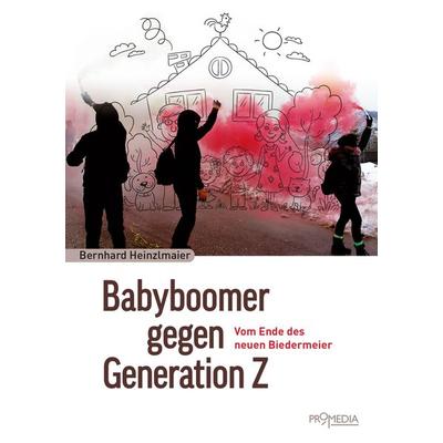 Babyboomer gegen Generation Z, Taschenbuch von Bernhard Heinzlmaier, Promedia