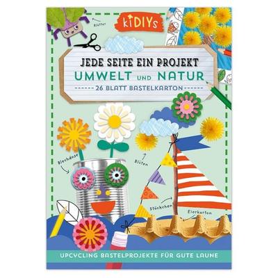 Jede Seite ein Projekt: Umwelt und Natur - Upcycling Bastelprojekte für gute Laune, Nonbook von , Lingen