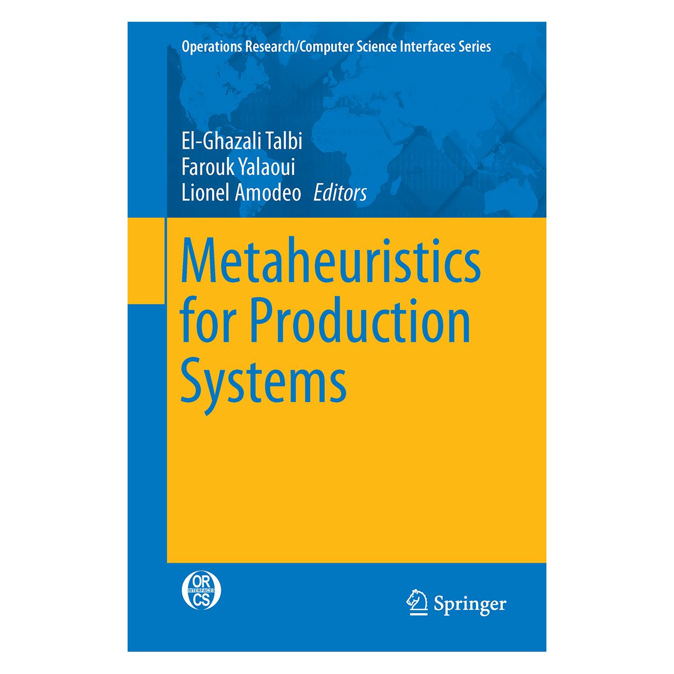Springer Metaheuristics for Production Systems (Englisch, Hardcover, El-Ghazali Talbi, Farouk Yalaoui, Lionel Amodeo) (9783319233499)