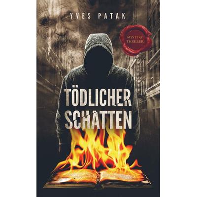 TÖDLICHER SCHATTEN, Taschenbuch von Yves Patak, Bookmundo Direct, 978-94-6342-180-5
