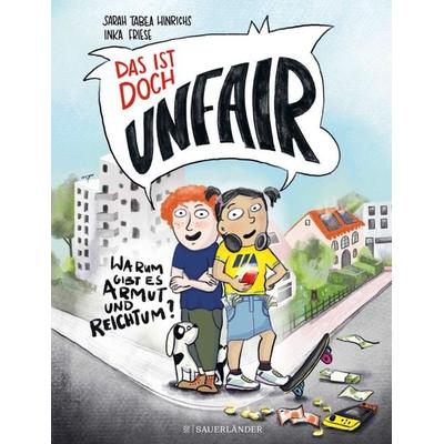 Das ist doch unfair!, Gebundene Ausgabe von Inka Friese,Sarah Tabea Hinrichs, Fischer Sauerländer, 978-3-7373-7276-3