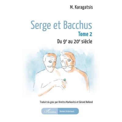Serge et Bacchus, Taschenbuch von M. Karagatsis, Harmattan, 978-2-336-44795-7