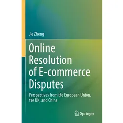 Online Resolution of E-commerce Disputes, Fachbücher von Jie Zheng