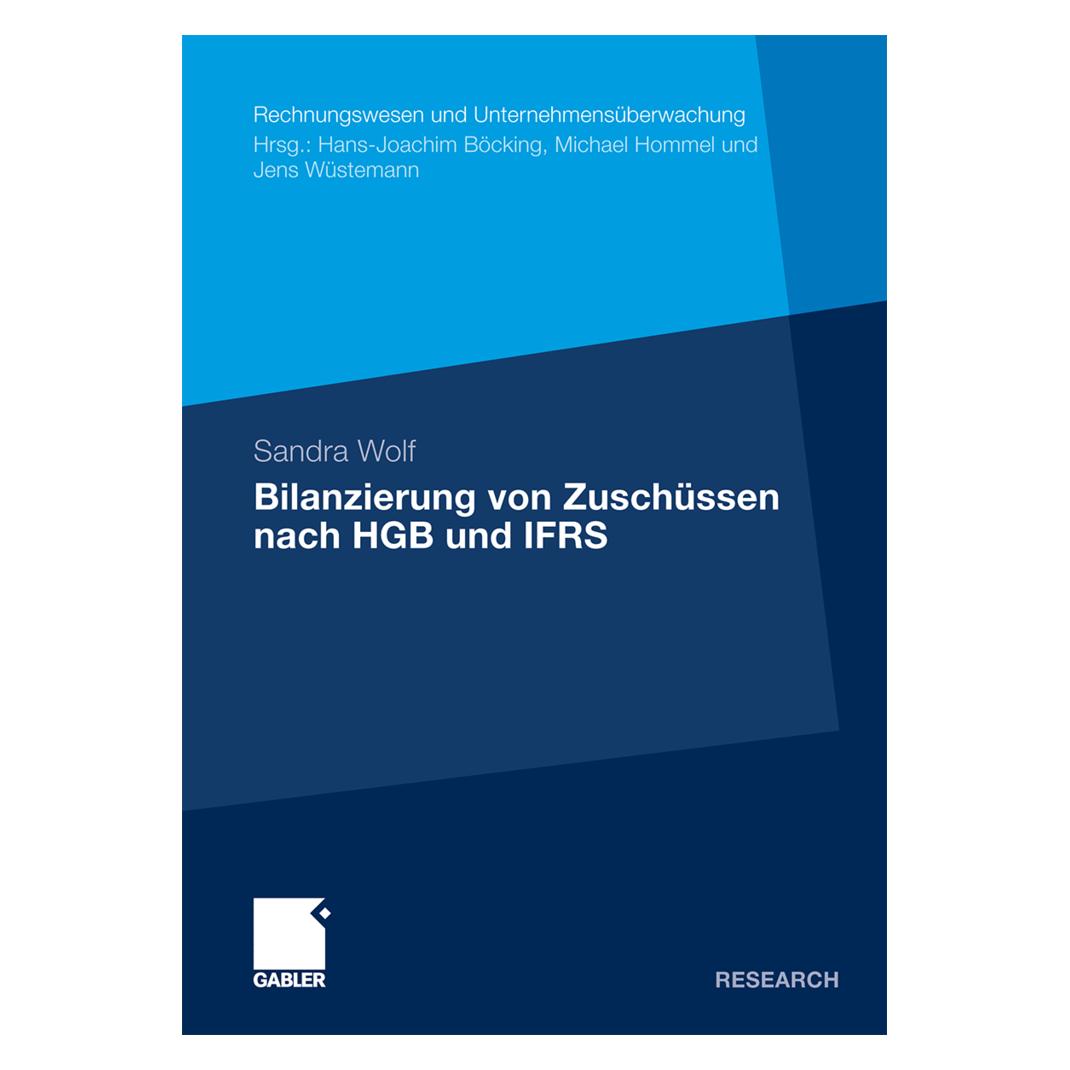 Gabler Bilanzierung von Zuschüssen nach HGB und IFRS (Deutsch, Softcover, Sandra Wolf) (7429653)