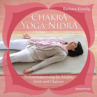 Chakra-Yoga-Nidra, Set von Barbara Kündig, Windpferd, 978-3-86410-081-9