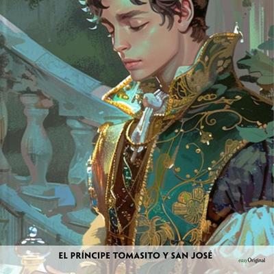 El príncipe Tomasito y San José - Spanisch-Hörverstehen meistern - , CD, 9783991686224