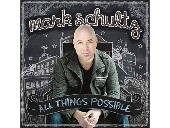 Mark Schultz - All Things Possible