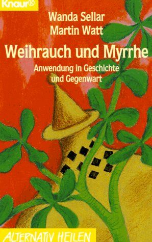 Wanda Sellar - Weihrauch und Myrrhe. Anwendung in Geschichte und Gegenwart. - Preis vom 09.10.2026 07:28:09 h