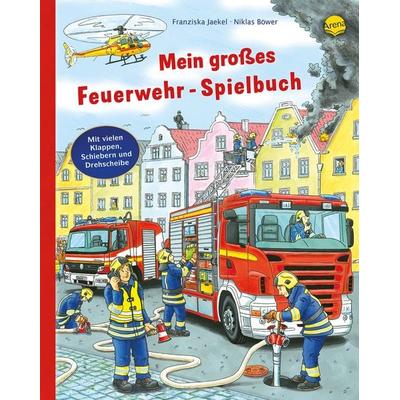 Mein großes Feuerwehr-Spielbuch, Gebundene Ausgabe von Franziska Jaekel, Arena, 978-3-401-70989-5