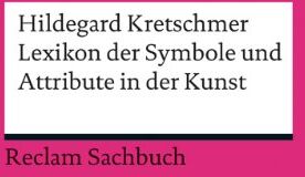Hildegard Kretschmer - Lexikon der Symbole und Attribute in der Kunst - Preis vom 12.10.2026 11:37:12 h