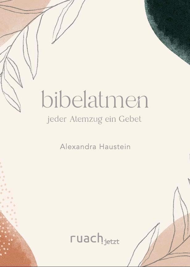 Alexandra Haustein - bibelatmen: Jeder Atemzug ein Gebet - Preis vom 13.10.2026 11:25:28 h