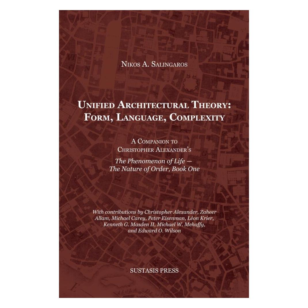 Bookmundo Direct Salingaros:Unified Architectural Theory (Deutsch, Softcover, Nikos A. Salingaros) (49240927)