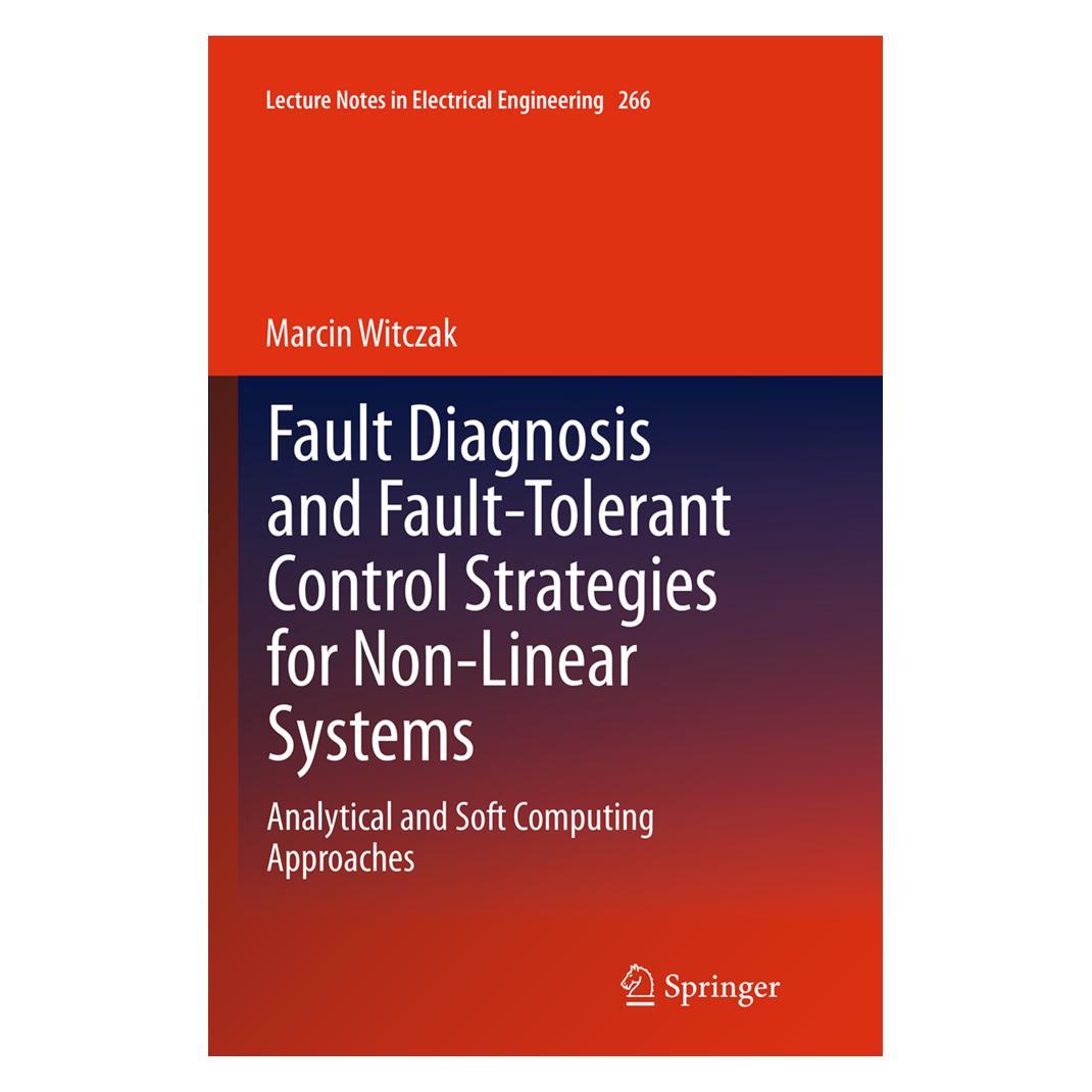 Springer Fault Diagnosis and Fault-Tolerant Control Strategies for Non-Linear Systems (Englisch, Softcover, Marcin Witczak) (55839745)