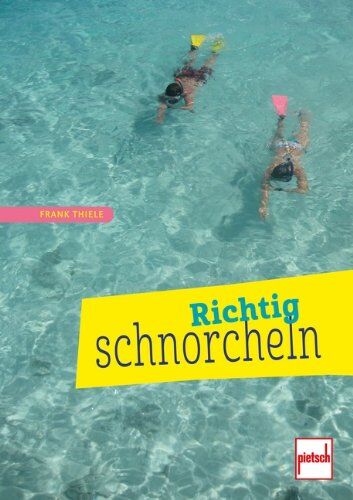 Frank Thiele - Richtig schnorcheln - Preis vom 17.10.2026 19:25:27 h