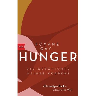 Hunger, Taschenbuch von Roxane Gay, btb, 978-3-442-77141-7