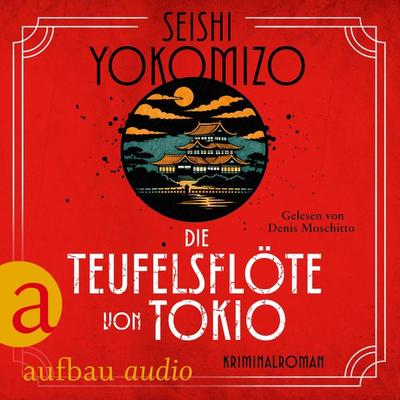 Die Teufelsflöte von Tokio - Seishi Yokomizo, Audio, 9783757021474