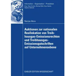 Auktionen zur nationalen Reallokation von Treibhausgas-Emissionsrechten und Treibhausgas-Emissionsgu, Fachbücher von Naciye Akca