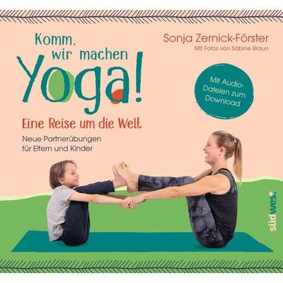 Komm, wir machen Yoga! Eine Reise um die Welt, Taschenbuch von Sonja Zernick-Förster, Südwest Verlag, 978-3-517-09985-9