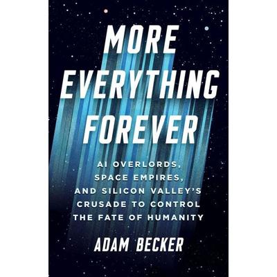 More Everything Forever, Taschenbuch von Adam Becker, Quercus Publishing Plc, 978-1-399-82791-1