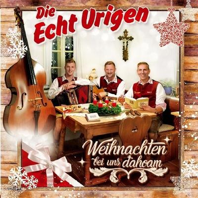 Weihnachten bei uns dahoam - Die Echt Urigen, CD, 9003549532972