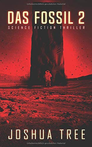 Joshua Tree - Das Fossil 2: Science Fiction Thriller - Preis vom 17.10.2026 19:25:27 h