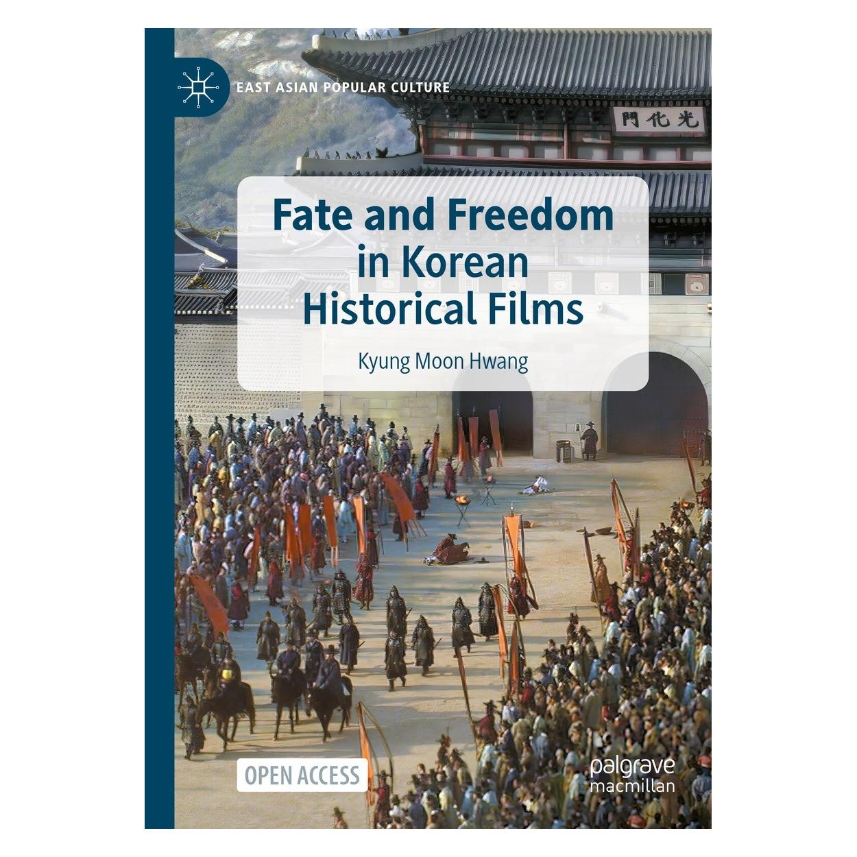 Springer Fate and Freedom in Korean Historical Films (Englisch, Hardcover, Kyung Moon Hwang) (9783031272677)