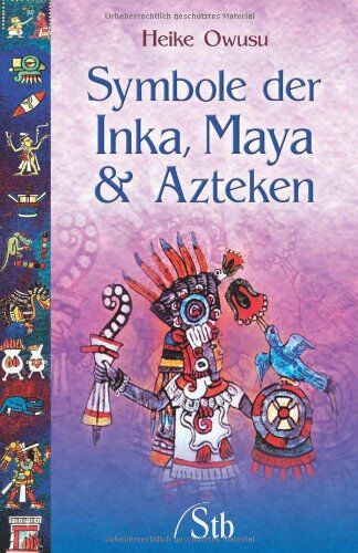 Heike Owusu - Symbole der Inka, Maya & Azteken - Preis vom 12.10.2026 11:37:12 h