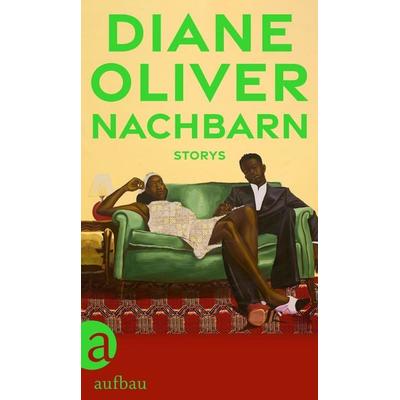 Nachbarn, Gebundene Ausgabe von Diane Oliver, Aufbau, 978-3-351-04224-0