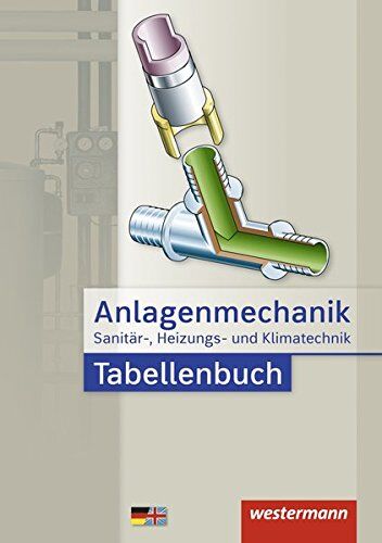 Hans-Joachim Bäck - Anlagenmechanik für Sanitär-, Heizungs- und Klimatechnik: Tabellenbuch - Preis vom 05.10.2026 03:47:11 h
