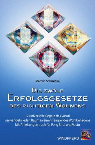 Marcus Schmieke - Die zwölf Erfolgsgesetze des richtigen Wohnens: 12 universelle Regeln des Vasati verwandeln jeden Raum in einen Tempel. Mit Anleitungen auch für Feng Shui und Vastu - Preis vom 14.10.2026 23:07:16 h