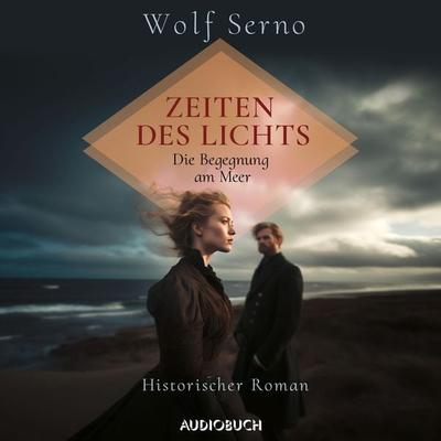 Zeiten des Lichts – Die Begegnung am Meer - Wolf Serno, Audio, 9788727174082