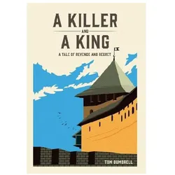 A Killer and a King, Belletristik von Tom Dumbrell