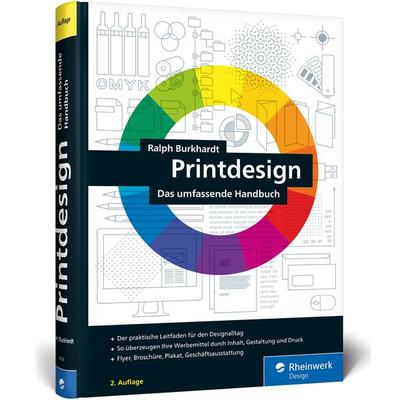 Printdesign, Gebundene Ausgabe von Ralph Burkhardt, Rheinwerk, 978-3-8362-6726-7