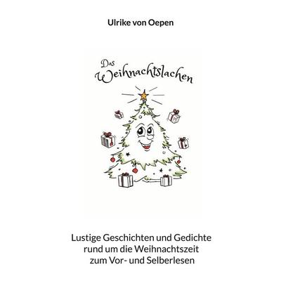 Das Weihnachtslachen, Taschenbuch von Ulrike Oepen, BoD – Books on Demand, 978-3-7578-1534-9