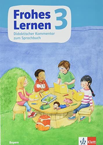 Frohes Lernen Sprachbuch 3. Ausgabe Bayern: Didaktischer Kommentar Klasse 3 (Frohes Lernen. Ausgabe für Bayern ab 2021) - Preis vom 09.10.2026 07:28:09 h