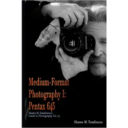 Medium-Format Photography I, Ratgeber von Shawn M. Tomlinson